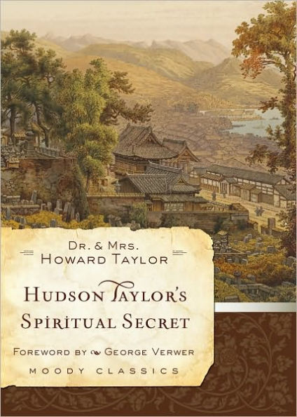 Hudson Taylor's Spiritual Secret