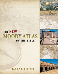 Title: The New Moody Atlas of the Bible, Author: Barry J. Beitzel