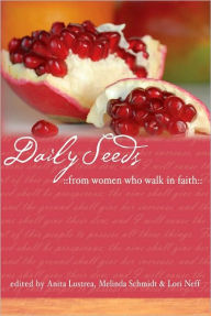 Title: Daily Seeds From Women Who Walk in Faith, Author: Melinda Schmidt