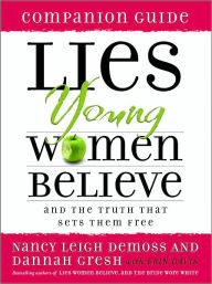 Title: Lies Young Women Believe Companion Guide: And the Truth That Sets Them Free, Author: Nancy Leigh DeMoss