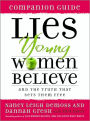 Lies Young Women Believe Companion Guide: And the Truth That Sets Them Free