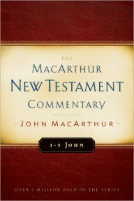 Title: 1-3 John MacArthur New Testament Commentary, Author: John MacArthur
