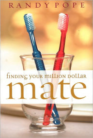 Title: Finding Your Million Dollar Mate, Author: Randy Pope