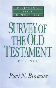 Title: Survey of the Old Testament- Everyman's Bible Commentary, Author: Paul Benware