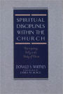 Spiritual Disciplines within the Church: Participating Fully in the Body of Christ