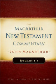 Title: Romans 1-8 MacArthur New Testament Commentary, Author: John MacArthur