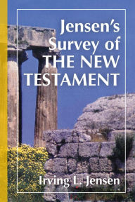 Title: Jensen's Survey of the New Testament, Author: Irving L. Jensen