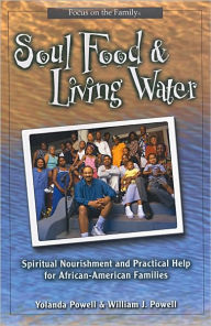 Title: Soul Food and Living Water, Author: Yolanda Powell