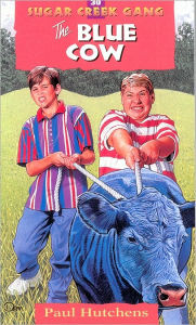Title: The Blue Cow (Sugar Creek Gang Series #30), Author: Paul Hutchens