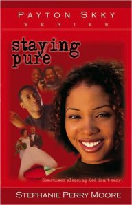Title: Staying Pure (Payton Skky Series #3), Author: Stephanie Perry Moore