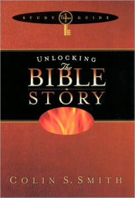 Title: Unlocking the Bible Story Study Guide Volume 1, Author: Colin Smith