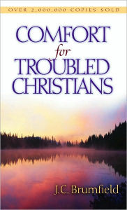 Title: Comfort for Troubled Christians, Author: J. C. Brumfield