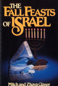 Title: The Fall Feasts Of Israel, Author: Zhava Glaser