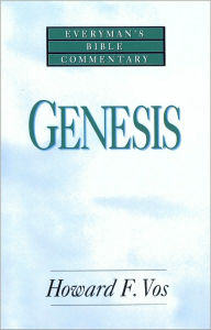 Title: Genesis- Everyman's Bible Commentary, Author: Howard Vos