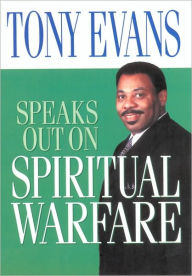 Title: Tony Evans Speaks Out on Spiritual Warfare, Author: Tony Evans