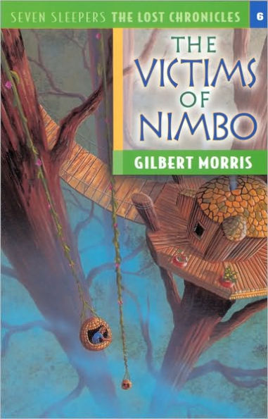 The Victims of Nimbo (Seven Sleepers: The Lost Chronicles Series #6)
