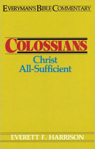 Title: Colossians- Everyman's Bible Commentary, Author: Everett Harrison