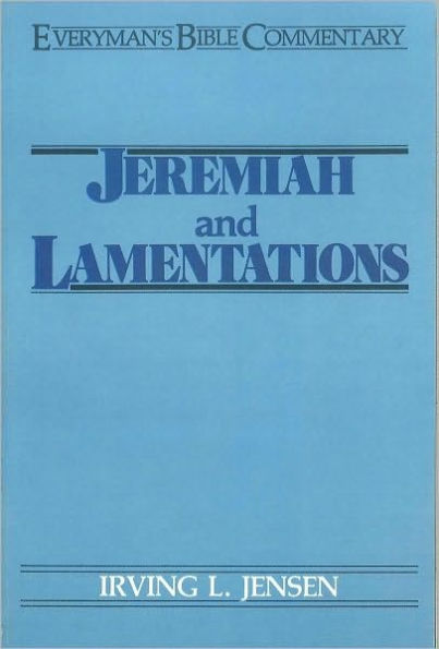 Jeremiah & Lamentations- Everyman's Bible Commentary