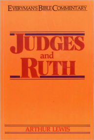 Title: Judges & Ruth- Everyman's Bible Commentary, Author: Arthur Lewis