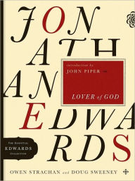 Title: Jonathan Edwards Lover of God, Author: Owen Strachan