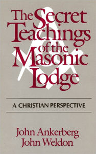 Title: The Secret Teachings of the Masonic Lodge, Author: John Ankerberg