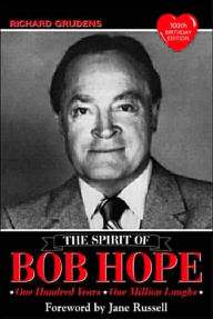 Title: The Spirit of Bob Hope: One Hundred Years - One Million Laughs, Author: Richard Grudens