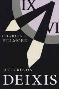 Title: Lectures on Deixis, Author: Charles Fillmore