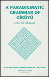 Title: A Paradigmatic Grammar of Gikuyu, Author: John Mugane