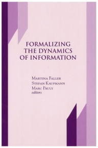 Title: Formalizing the Dynamics of Information, Author: Martina Faller