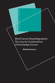 Title: Word Sense Disambiguation / Edition 2, Author: Mark Stevenson