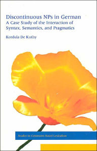 Title: Discontinuous NPs in German: A Case Study of the Interaction of Syntax, Semantics, and Pragmatics, Author: Kordula De Kuthy