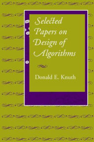 Title: Selected Papers on Design of Algorithms, Author: Donald E. Knuth