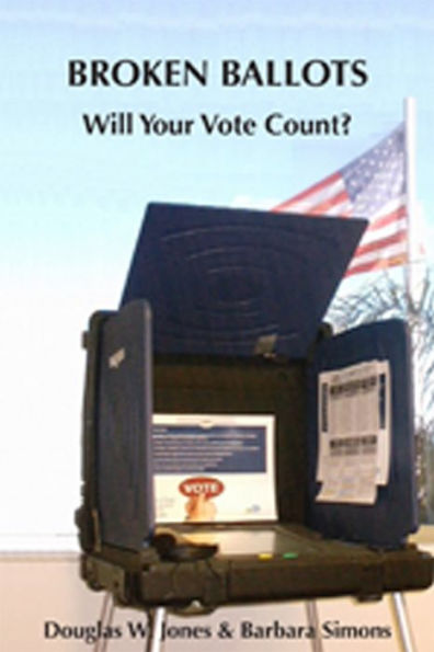 Broken Ballots: Will Your Vote Count?