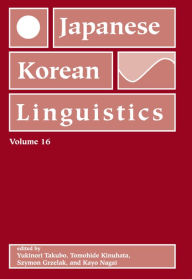 Title: Japanese/Korean Linguistics, Volume 16, Author: Yukinori Takubo