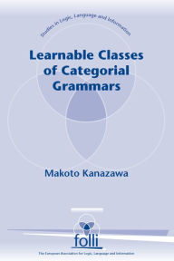 Title: Learnable Classes of Categorial Grammars, Author: Makoto Kanazawa