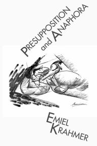 Title: Presupposition and Anaphora, Author: Emiel Krahmer