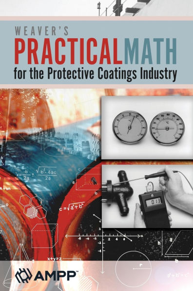 Weaver's Practical Math for the Protective Coatings Industry