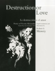 Title: Destruction or Love: La Destruccion O El Amor, Author: Dr Robert Mowry