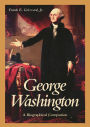 George Washington: A Biographical Companion