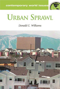 Title: Urban Sprawl: A Reference Handbook, Author: Donald C. Williams Ph.D.