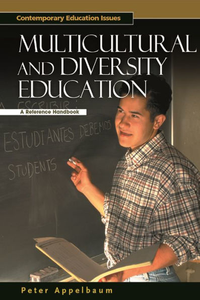 Multicultural and Diversity Education: A Reference Handbook