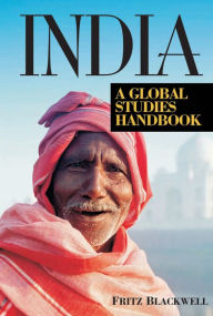 Title: India: A Global Studies Handbook, Author: Fritz Blackwell