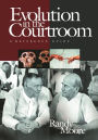 Evolution in the Courtroom: A Reference Guide / Edition 1