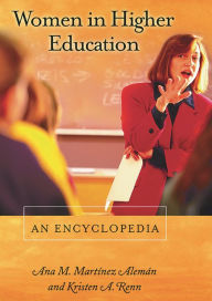 Title: Women in Higher Education: An Encyclopedia, Author: Ana M. Martinez Aleman