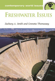 Title: Freshwater Issues: A Reference Handbook, Author: Zachary A. Smith