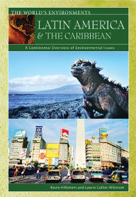 Title: Latin America & the Caribbean: A Continental Overview of Environmental Issues, Author: Kevin Hillstrom