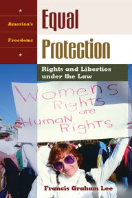 Title: Equal Protection: Rights and Liberties under the Law, Author: Francis Graham Lee