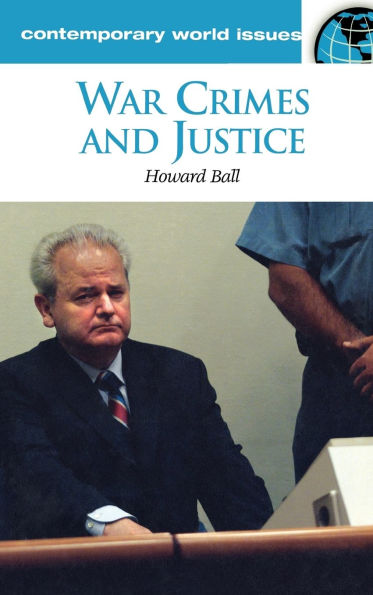 War Crimes and Justice: A Reference Handbook