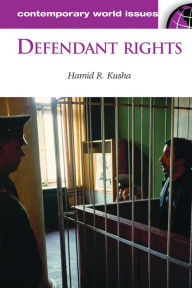 Title: Defendant Rights: A Reference Handbook, Author: Hamid R. Kusha