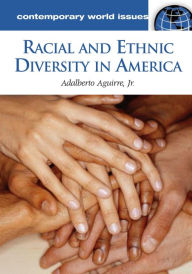 Title: Racial and Ethnic Diversity in America: A Reference Handbook, Author: Adalberto Aguirre